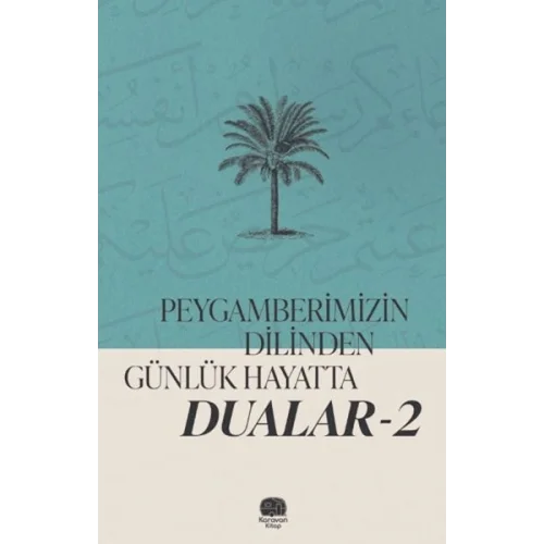 Peygamberimizin Dilinden Günlük Hayatta Dualar 2