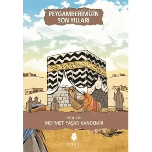 Peygamberimizin Son Yılları