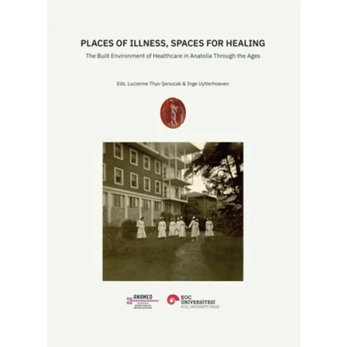 Places of Illness, Spaces for Healing
