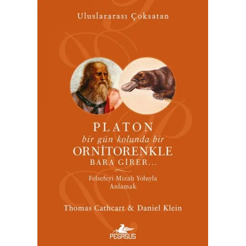 Platon Bir Gün Kolunda Bir Ornitorenkle Bara Girer…