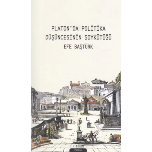 Platonda Politika Düşüncesinin Soykütüğü