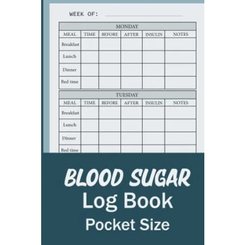 Pocket Size Blood Sugar Log Book: Small 4 x 6 inch Diabetic Logbook, 1 year Diabetes Diary, Weekly Blood Sugar Level Monitoring, 52 weeks Compact ... (Breakfast, Lunch, Dinner, Bedtime)