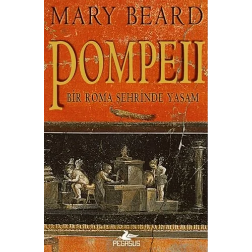 Pompeii - Bir Roma Şehrinde Yaşam