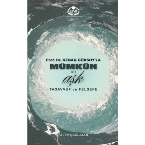 Prof. Dr. Kenan Gürsoyla Mümkün Bir Aşk Tasavvuf ve Felsefe