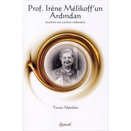 Prof. Irene Melikoff’un Ardından