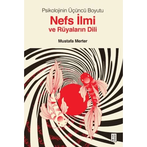 Psikolojinin Üçüncü Boyutu Nefs İlmi ve Rüyaların Dili