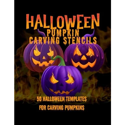 Pumpkin Carving Stencils: Over 50 Easy To Use Scary and Spooky Halloween Pumpkin Decor
