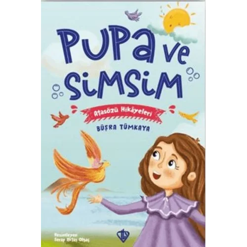 Pupa Ve Simsim Atasözü Hikayeleri