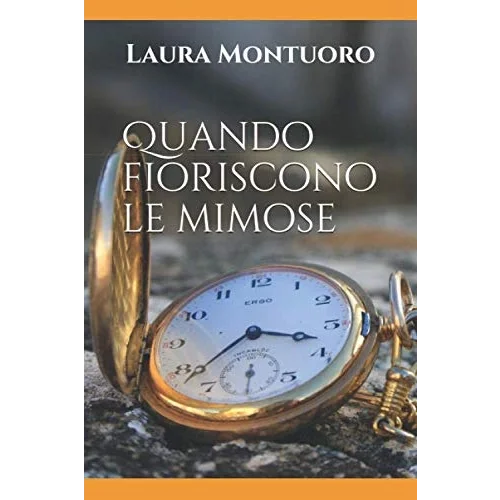 Quando fioriscono le mimose