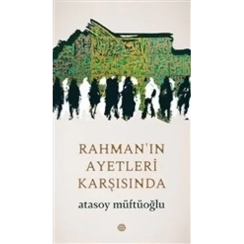 Rahmanın Ayetleri Karşısında