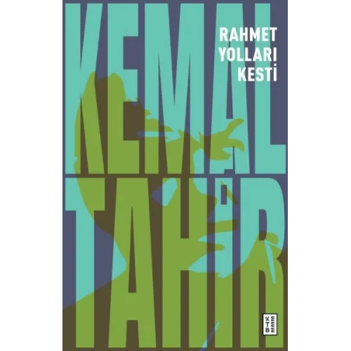 Rahmet Yolları Kesti