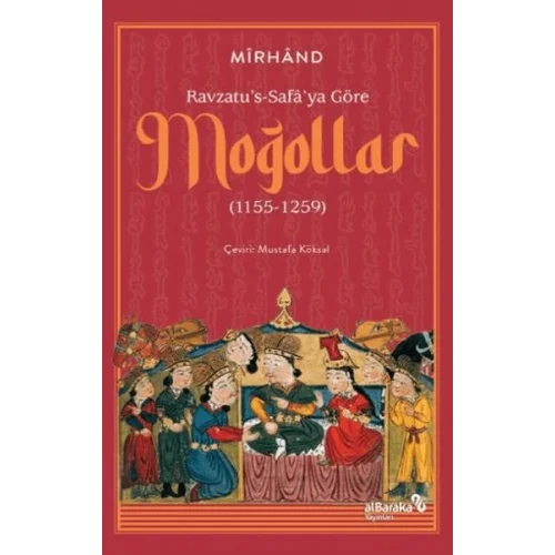 Ravzatus-Safaya Göre Moğollar (1155-1259)