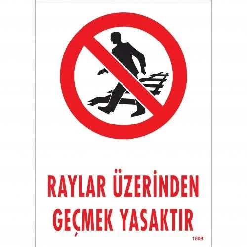 Mey İthalat® Raylar Üzerinden Geçmek Yasaktır Uyarı Levhası 25x35 KOD:1508