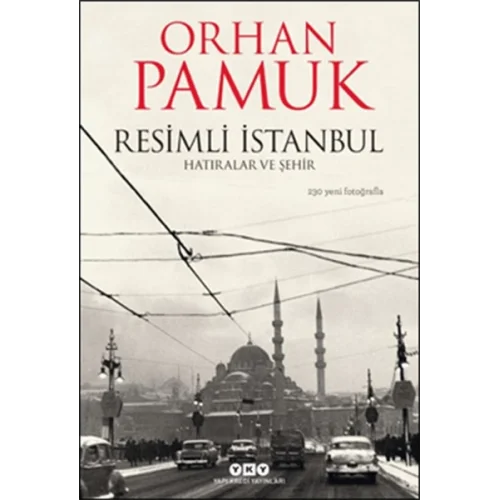 Resimli İstanbul - Hatıralar ve Şehir