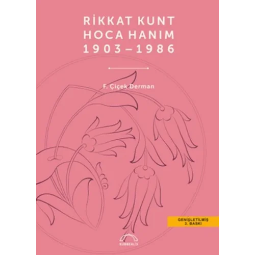 Rikkat Kunt Hoca Hanım (1903 - 1986)