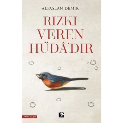 Rızkı Veren Hüdâ’dır