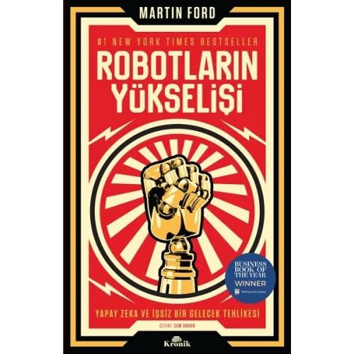 Robotların Yükselişi - Yapay Zeka ve İşsiz Bir Gelecek Tehlikesi