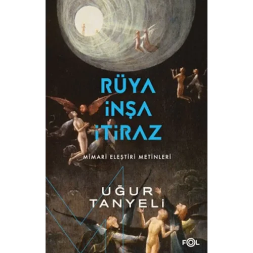 Rüya, İnşa, İtiraz