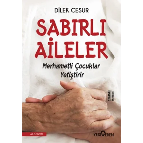 Sabırlı Aileler Merhametli Çocuklar Yetiştirir