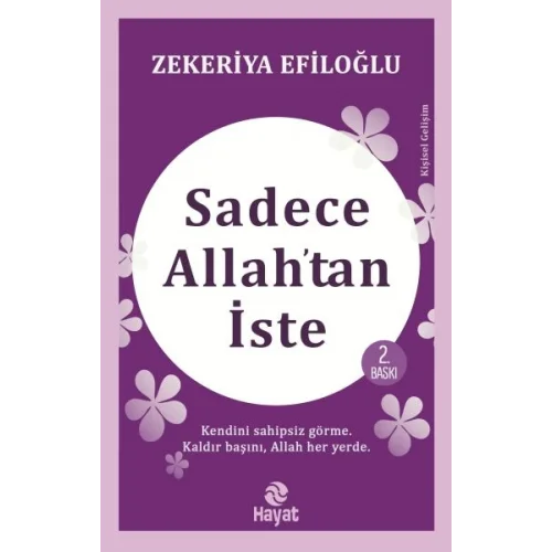 Sadece Allah’tan İste
