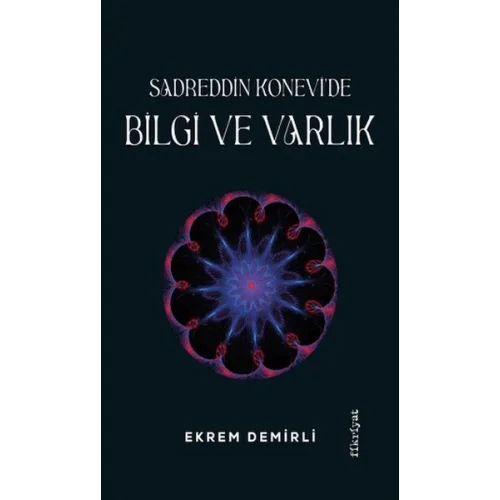 Sadrettin Konevide Bilgi ve Varlık