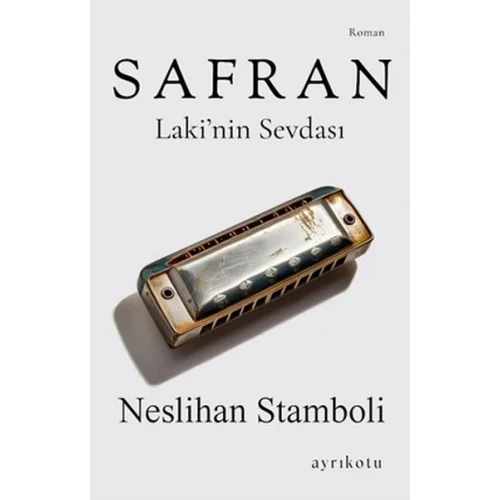 Safran Laki’nin Sevdası