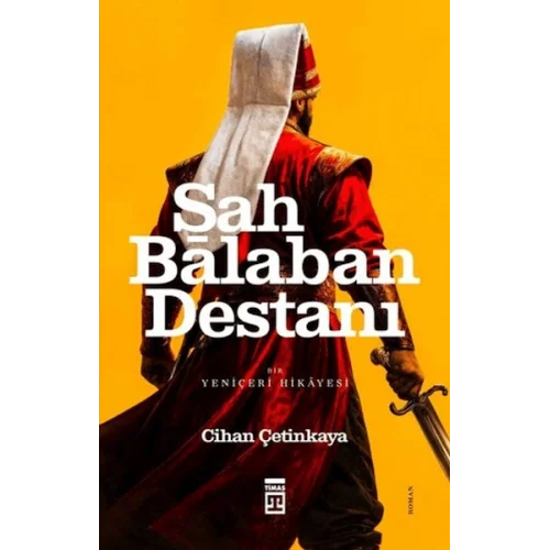 Şah Balaban Destanı - Bir Yeniçeri Hikayesi