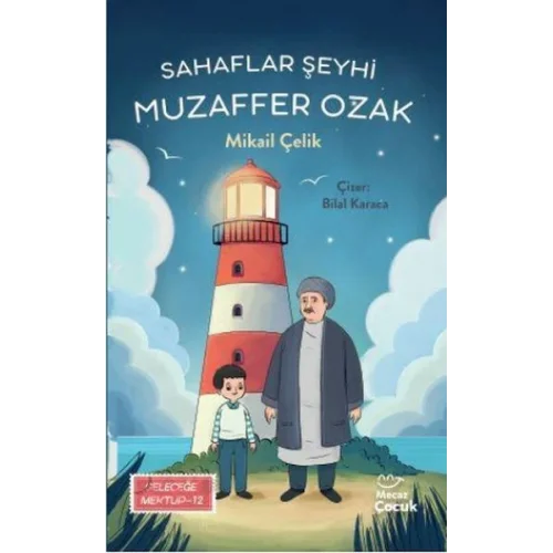 Sahaflar Şeyhi Muzaffer Ozak - Geleceğe Mektup 12