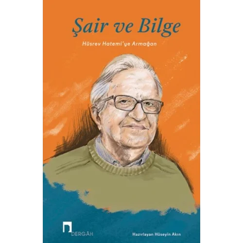 Şair ve Bilge Hüsrev Hatemi’ye Armağan