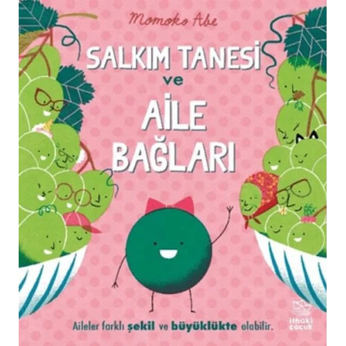 Salkım Tanesi ve Aile Bağları