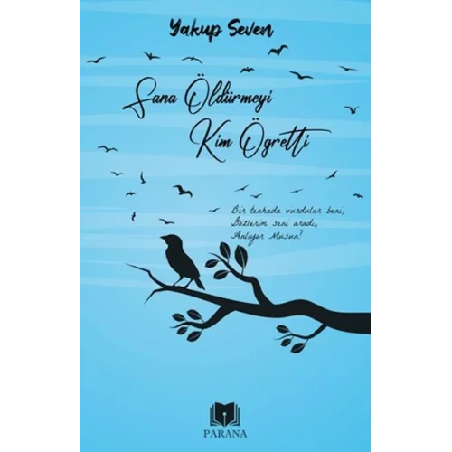 Sana Öldürmeyi Kim Öğretti