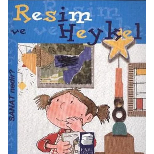 Sanat Nedir? - Resim ve Heykel