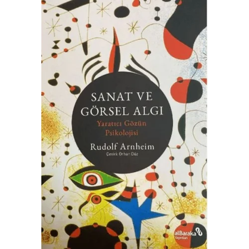 Sanat ve Görsel Algı - Yaratıcı Gözün Psikolojisi