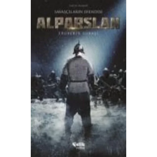Savaşçıların Efendisi Alparslan
