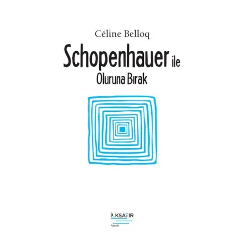 Schopenhauer ile Oluruna Bırak