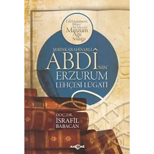 Şebinkarahisarlı Abdinin Erzurum Lehçesi Lügatı