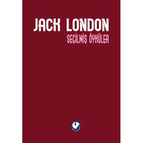 Seçilmiş Öyküler - Jack London (Ciltli)