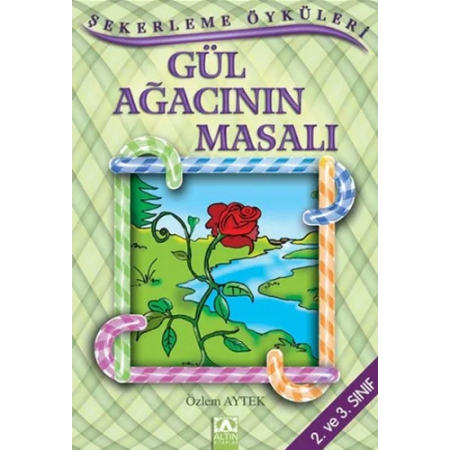 Şekerleme Öyküleri - Gül Ağacının Masalı