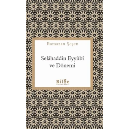 Selahaddin Eyyübi ve Dönemi