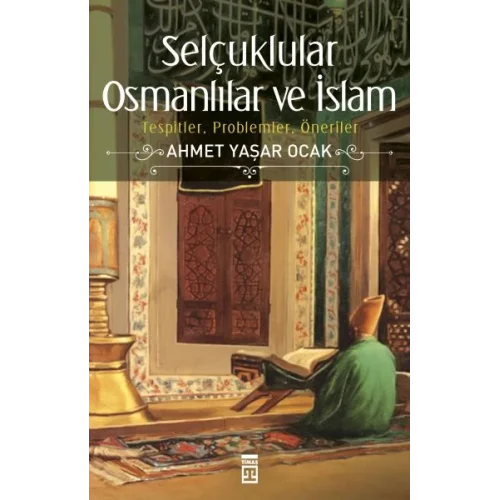 Selçuklular Osmanlılar ve İslam