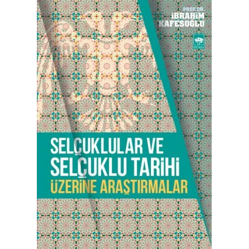 Selçuklular ve Selçuklu Tarihi Üzerine Araştırmalar