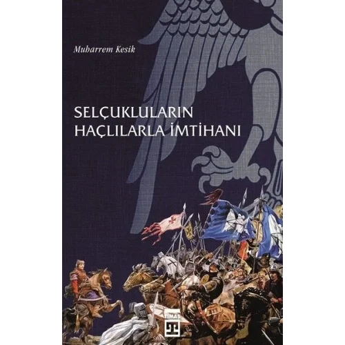 Selçukluların Haçlılarla İmtihanı