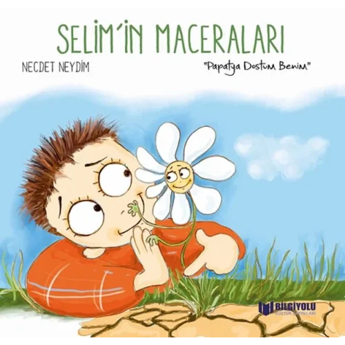 Selimİn Maceraları - Papatya Dostum Benim