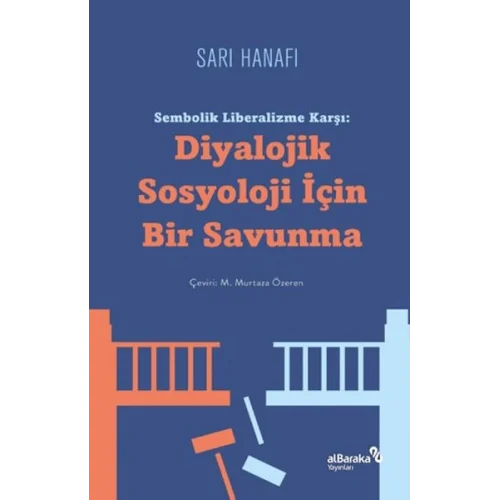 Sembolik Liberalizme Karşı: Diyalojik Sosyoloji İçin Bir Savunma