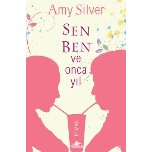 Sen, Ben ve Onca Yıl