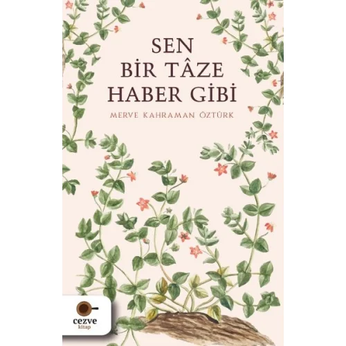 Sen Bir Tâze Haber Gibi