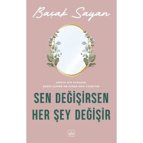 Sen Değişirsen Her Şey Değişir