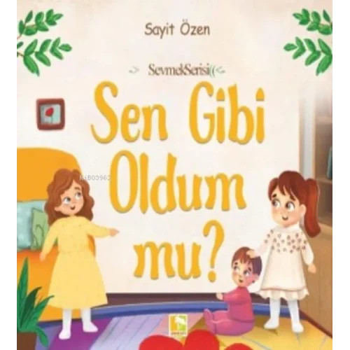 Sen Gibi Oldum Mu?
