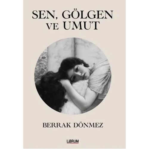 Sen Gölgen ve Umut
