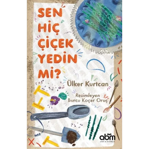 Sen Hiç Çiçek Yedin Mi?
